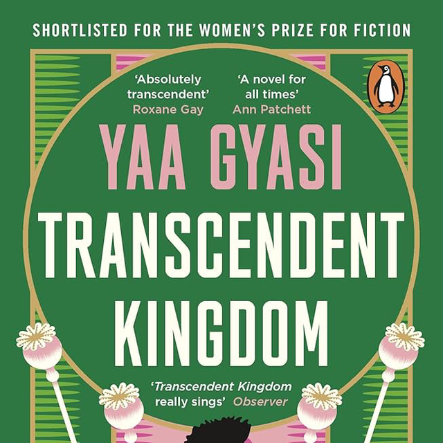 Transcendent Kingdom | Yaa Gyasi