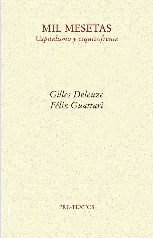 Mil mesetas: Capitalismo y esquizofrenia - Félix Guattari, Gilles Deleuze