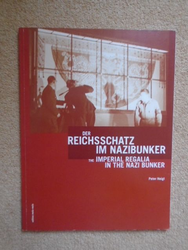 Der Reichsschatz im Nazibunker /The Imperial Regalia in the Nazi Bunker