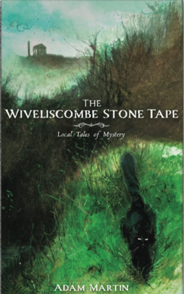 Wiveliscombe Stone Tape-Local Tales of Mystery 