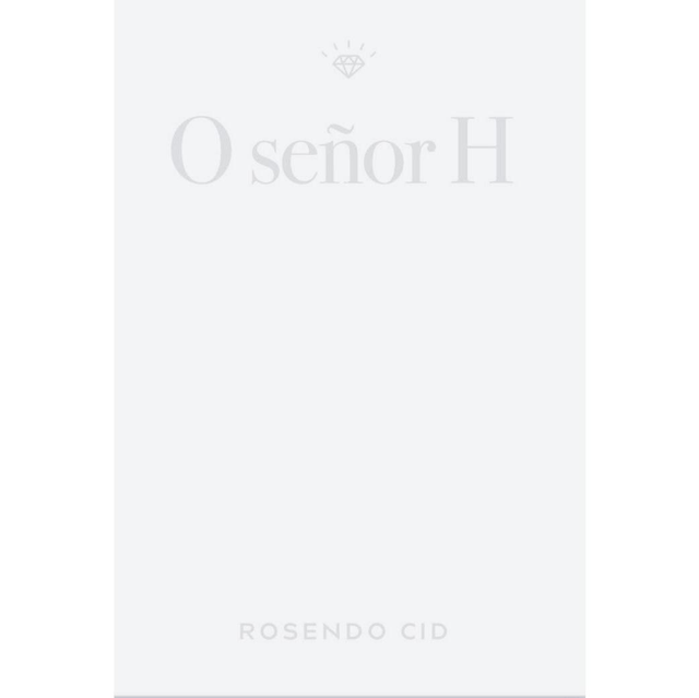 O SEÑOR H (Rosendo Cid)