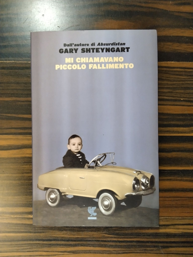 Gary Shteyngart - Mi chiamavano piccolo fallimento (Guanda, 2014)