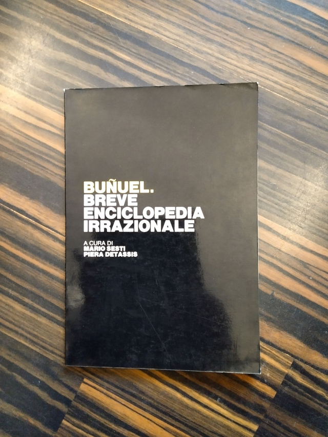 Mario Sesti, Piera Detassis - Buñuel. Breve enciclopedia irrazionale (CRS Il Labirinto)