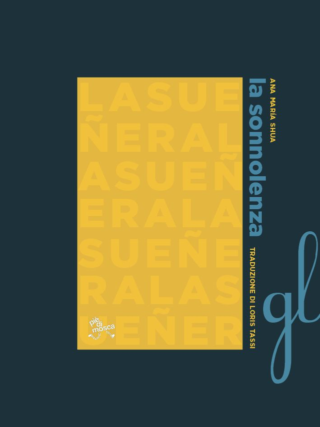 Shua Ana María - La sonnolenza (pièdimosca edizioni)