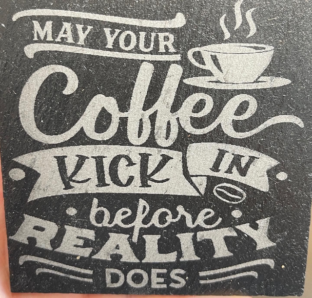 May your coffe kick in Slate Coaster