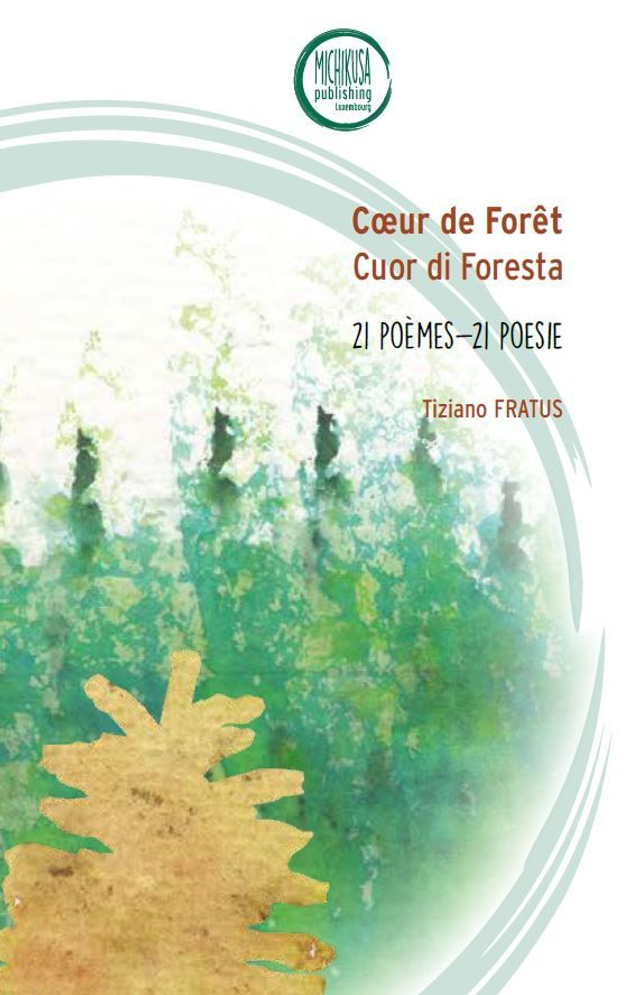 Coeur de forêt-21 poésies ¦¦ Cuor di foresta, 21 poesie. Par Tiziano Fratus