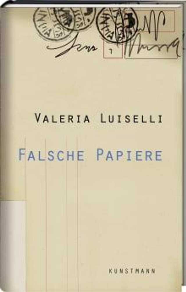 Falsche Papiere - Valeria Luiselli