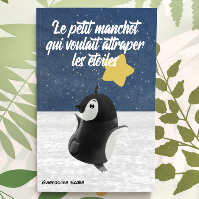 Le petit manchot qui voulait attraper les étoiles