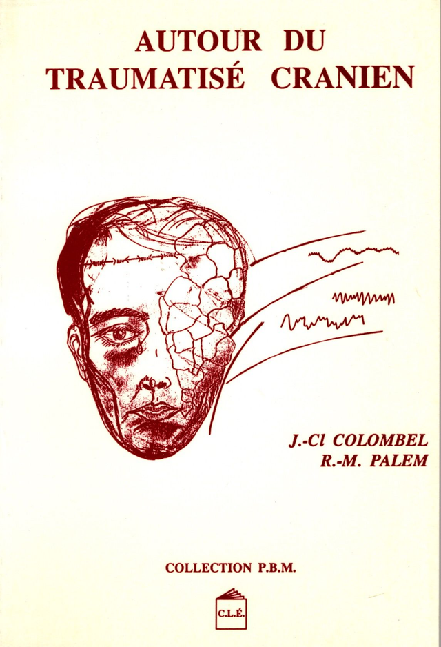 Autour du traumatisé crânien de J.-Cl Colombel - R.M. Palem