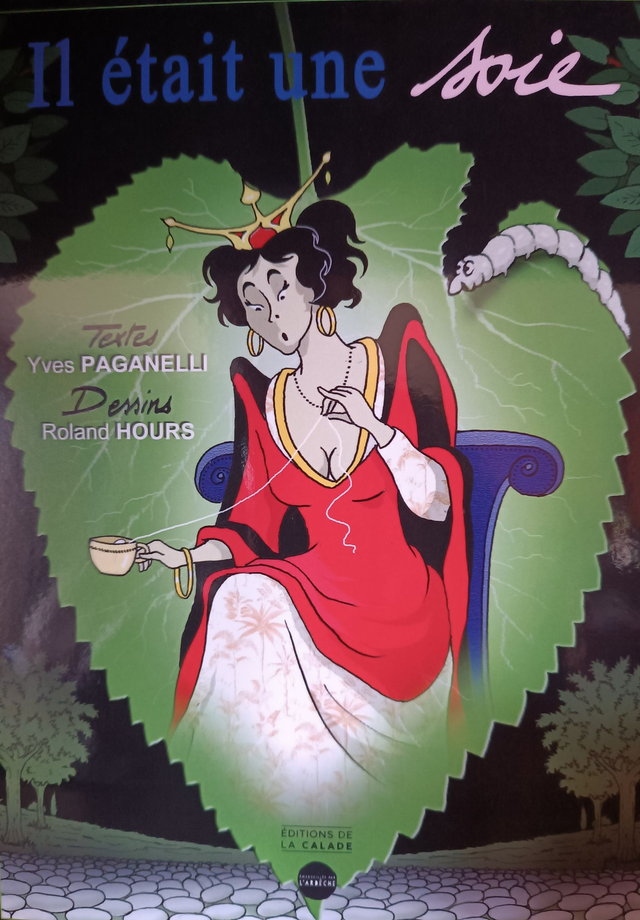 ab     Il était une soie   Yves Paganelli / Roland Hours    NOUVEAUTÉ 