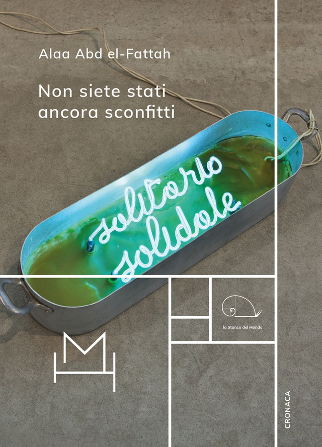 Abd El-fattah Alaa - Non siete ancora stati sconfitti