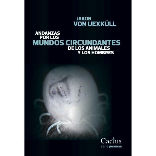 Andanzas Por Los Mundos Circundantes De Los Animales Y Los Hombres, Jakob Von Uexküll