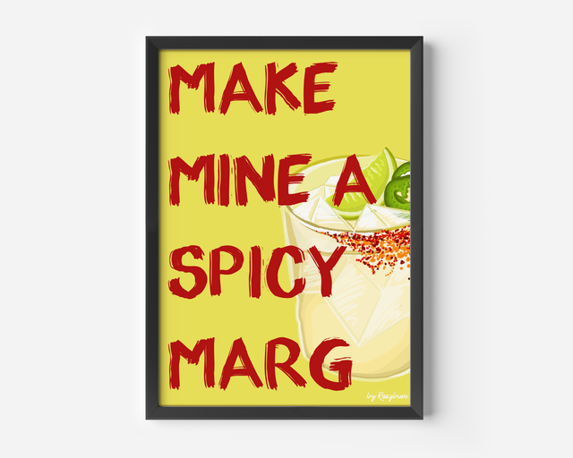 Make Mine An Spicy Marg - Spicy Margarita Cocktail Print