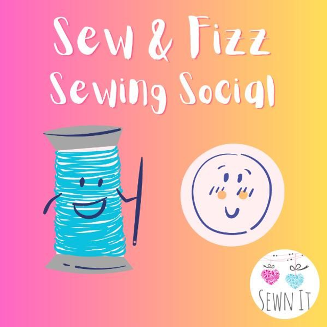 Sew &amp; Fizz Sewing Social