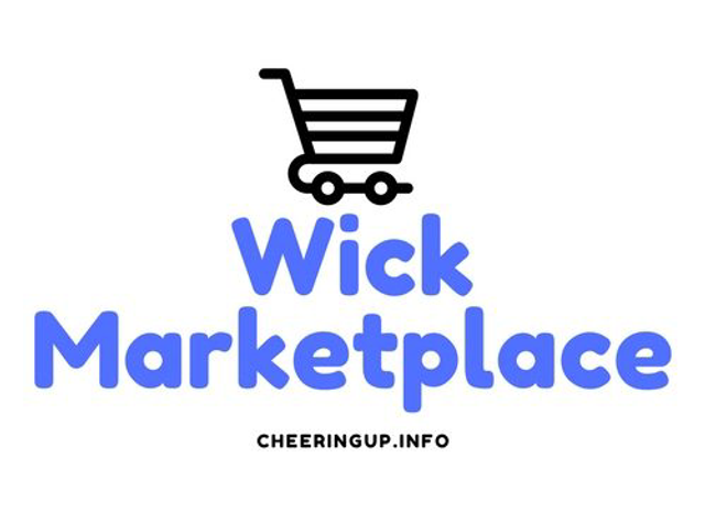 Wick Marketplace CheeringupInfo Wick Magazine