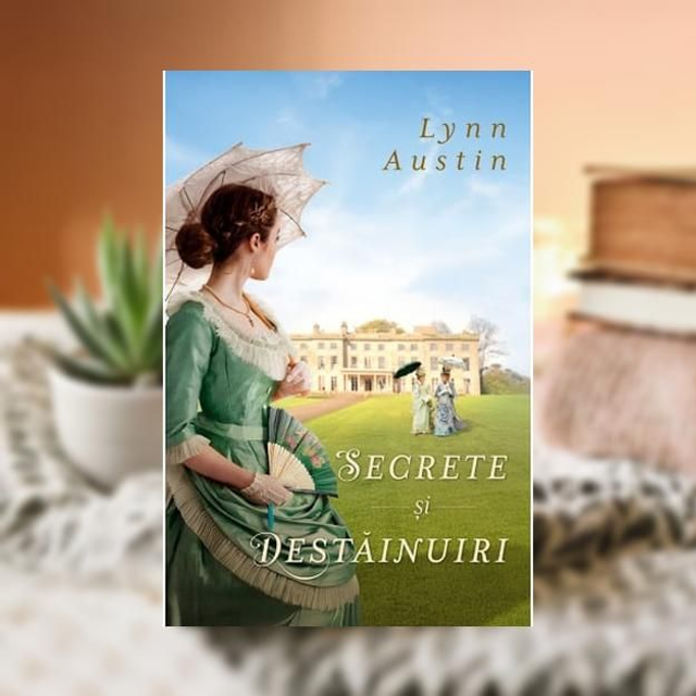 SECRETE SI DESTAINUIRI - Lynn Austin