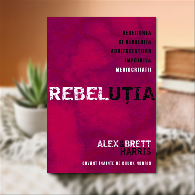Rebelutia - Alex &amp; Brett Harris