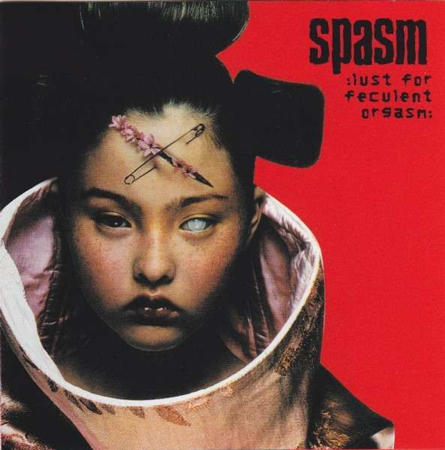SPASM : Just For Feculent Orgasm (2005)