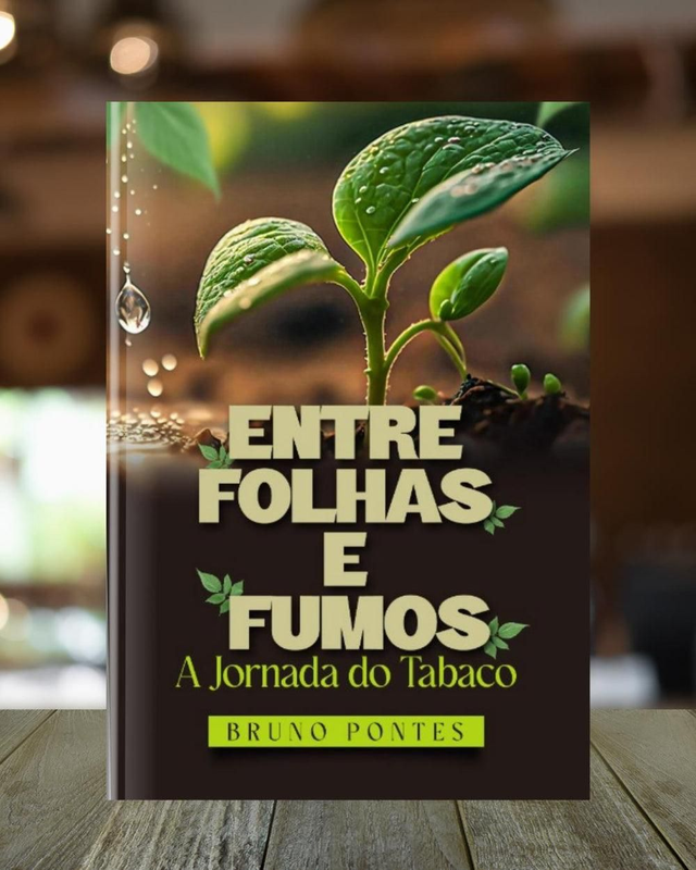 Entre Folhas e Fumos: A Jornada do Tabaco - Bruno Poentes – unidade