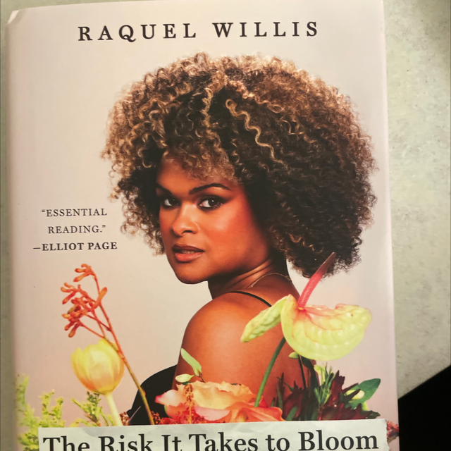 The Risk It Takes To Bloom Raquel Willis