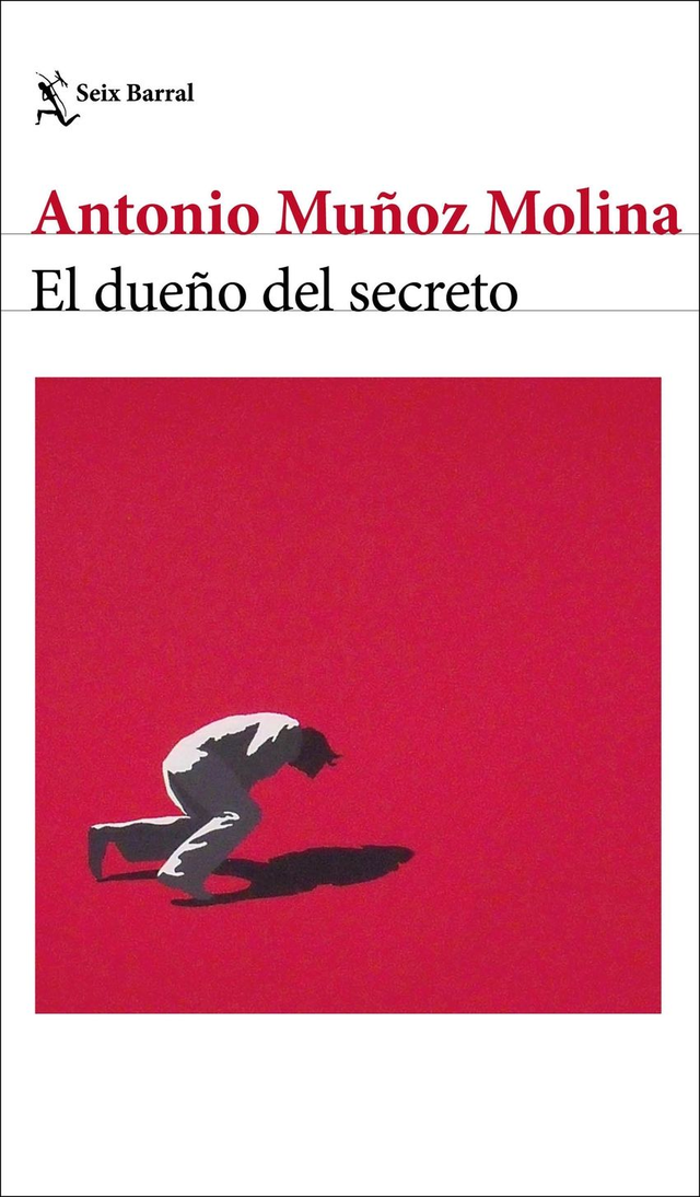 El dueño del secreto - Antonio Muñoz Molina 