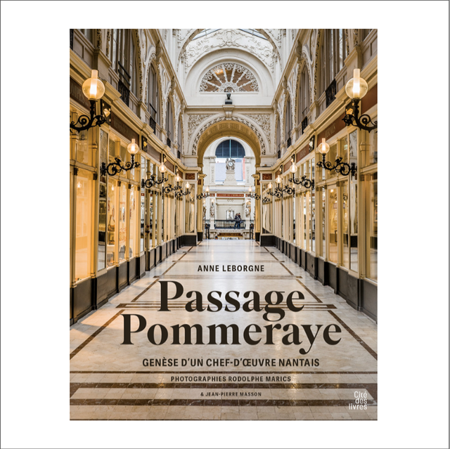 Passage Pommeraye - genèse d'un chef d'œuvre nantais