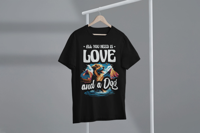 All You Need Is Love And A Dog Pet Owners Dog Lover Apparel