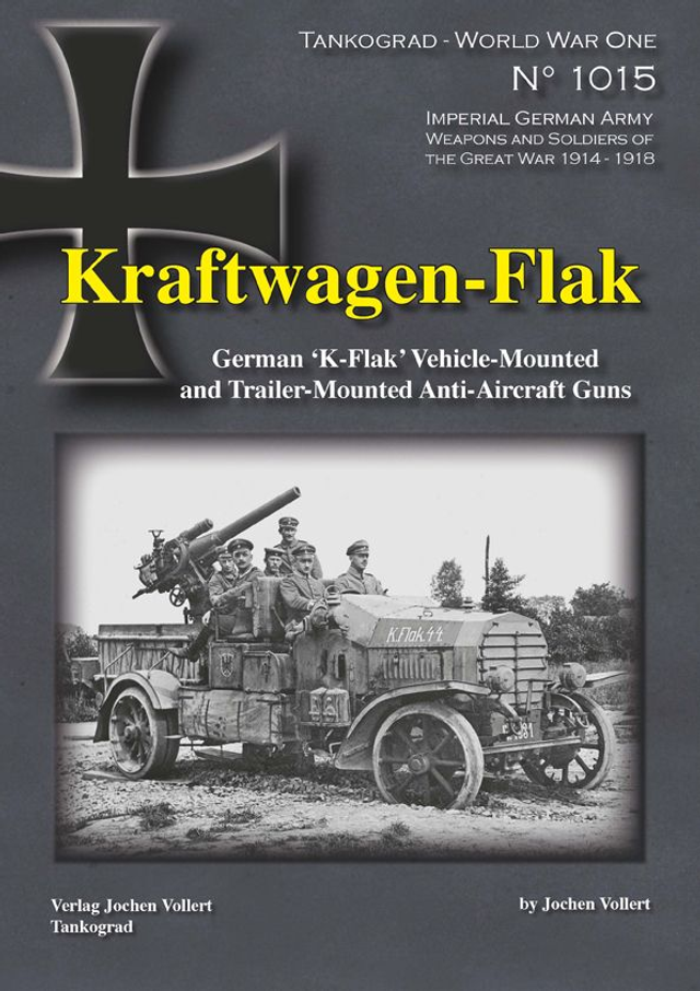 Tankograd - 1015 Kraftwagen-Flak German ‘K-Flak’ Vehicle-Mounted and Trailer-Mounted Anti-Aircraft Guns