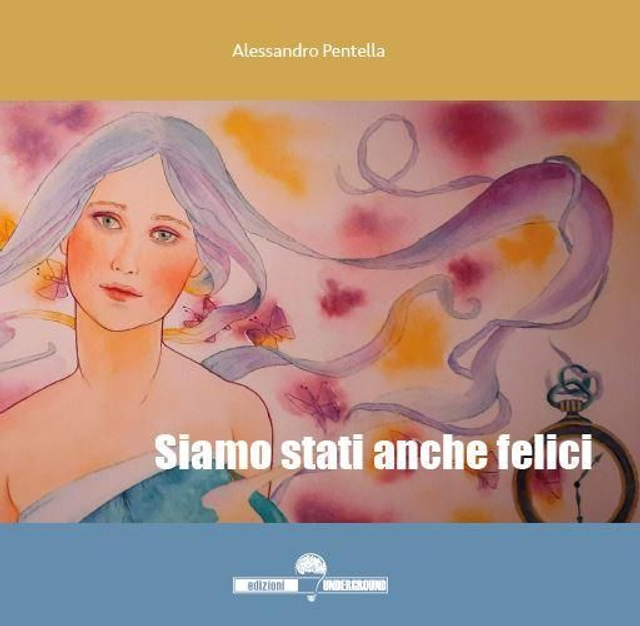 SIAMO STATI ANCHE FELICI di Alessandro Pentella