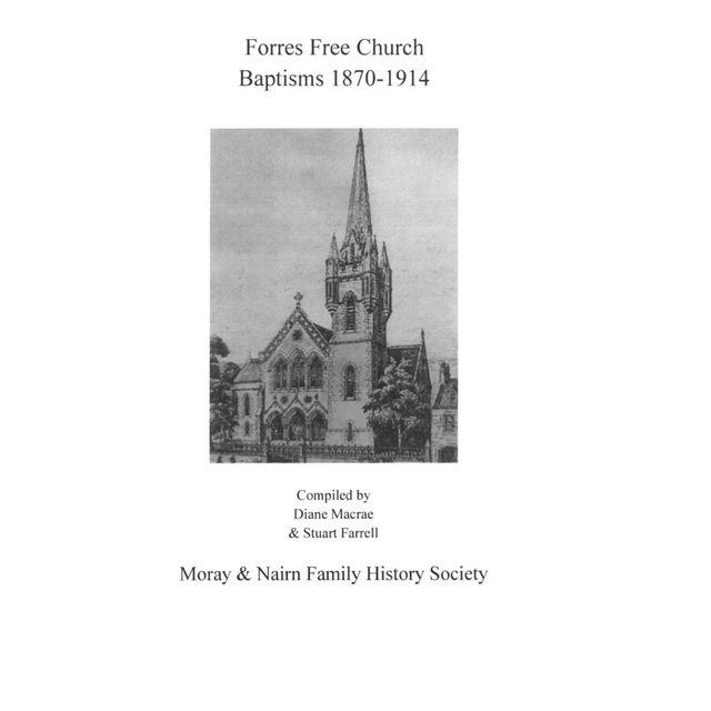 Forres Free Church, Morayshire Baptisms 1870-1914
