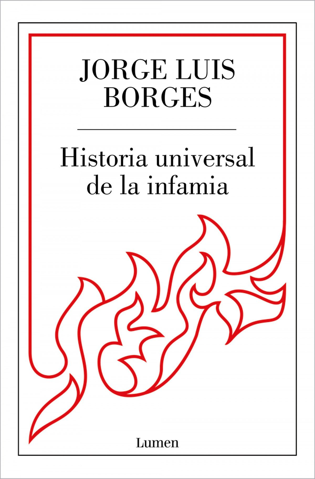 Historia universal de la infamia - Jorge Luis Borges