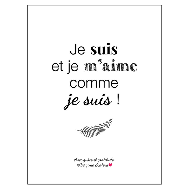 Poster Mantra Citation inspirante " Je suis et je m'aime comme je suis ! " 30x40 cm