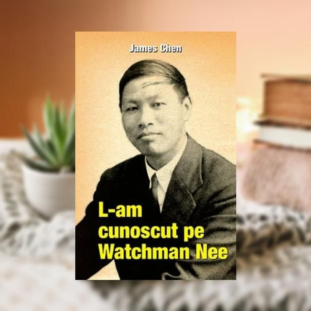 L--am cunoscut pe Watchman Nee -- James Chen
