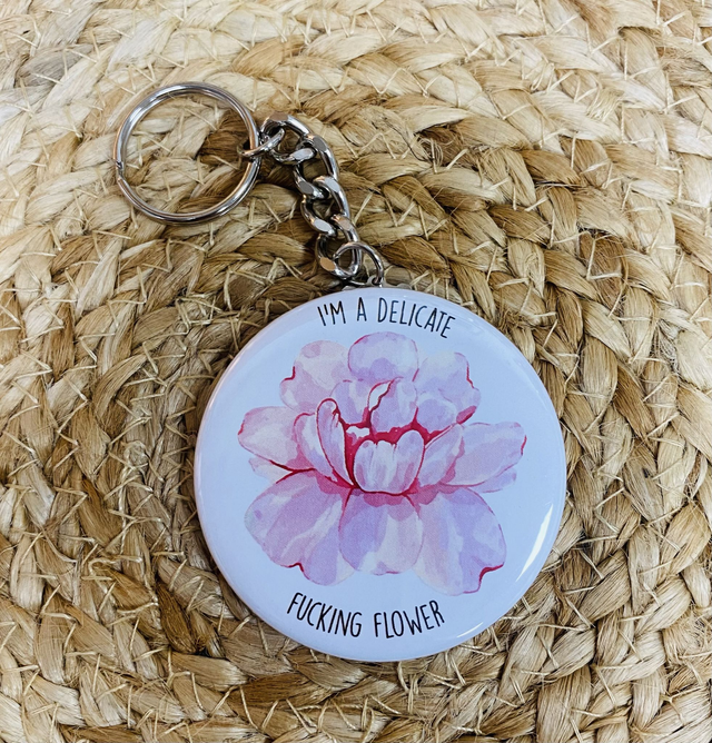 Porte clé I&#039;m a delicate fucking flower