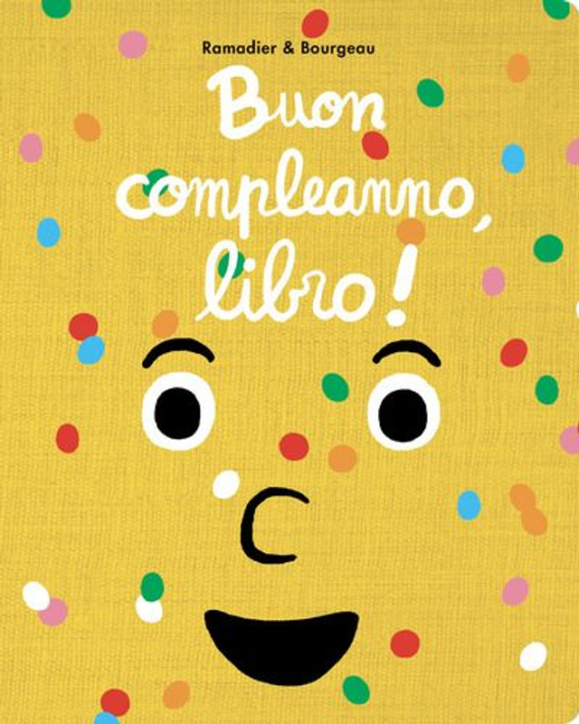 Buon Compleanno Libro! Ediz. Illustrata - Ramadier &amp;Bourgeau
