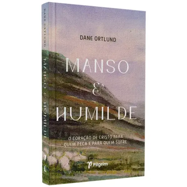 Manso E Humilde - Dane Ortlund