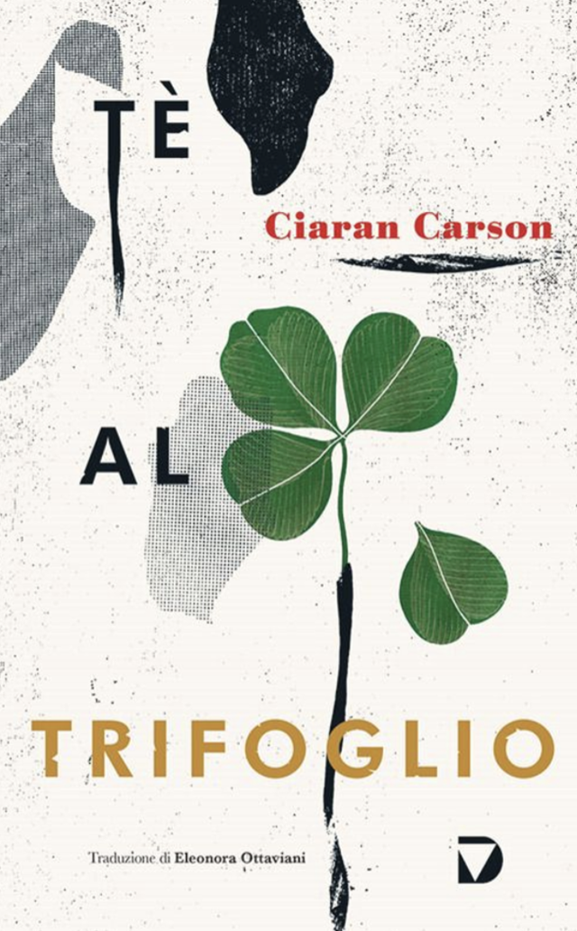 Carson Ciaran - Tè al trifoglio (Del Vecchio Editore)