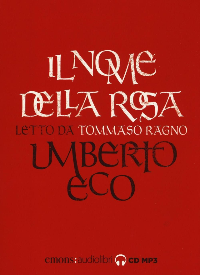 Eco Umberto - Il nome della rosa letto da Tommaso Ragno. Audiolibro