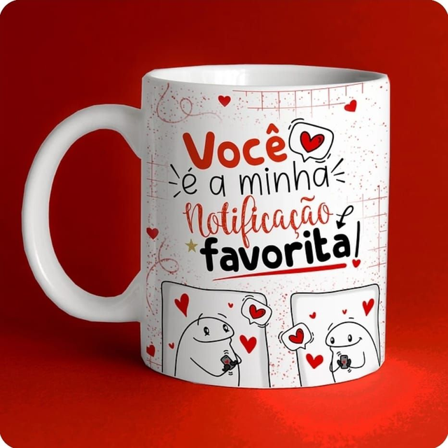 Caneca dia dos namorados - Você é minha notificação favorita