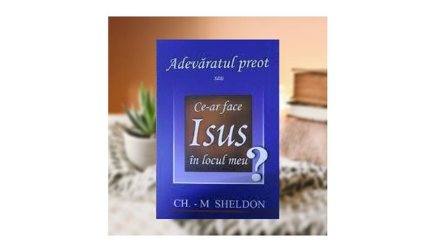 Adevaratul preot - Ch M Sheldon