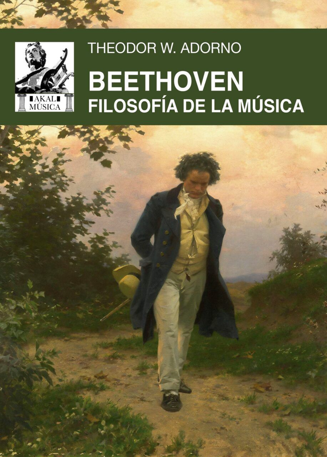 Beethoven: Filosofía de la música - Theodor W. Adorno