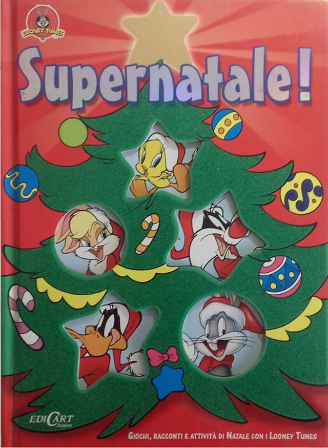 SUPERNATALE! (giochi, racconti e attività di Natale con i LOONEY TUNES) - editore Edicart anno 2002