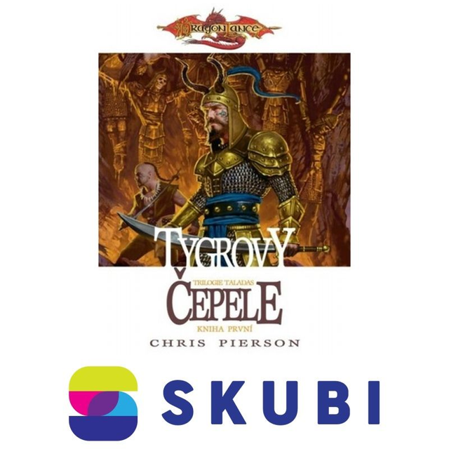 Kniha Tygrovy čepele - DragonLance - Trilogie Taladas - kniha první - Chris Pierson