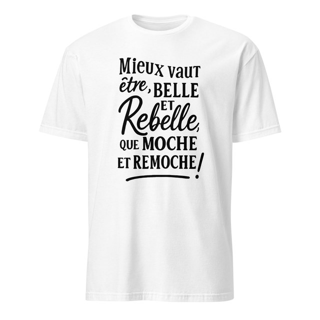T-shirt citation unisexe – Belle et rebelle