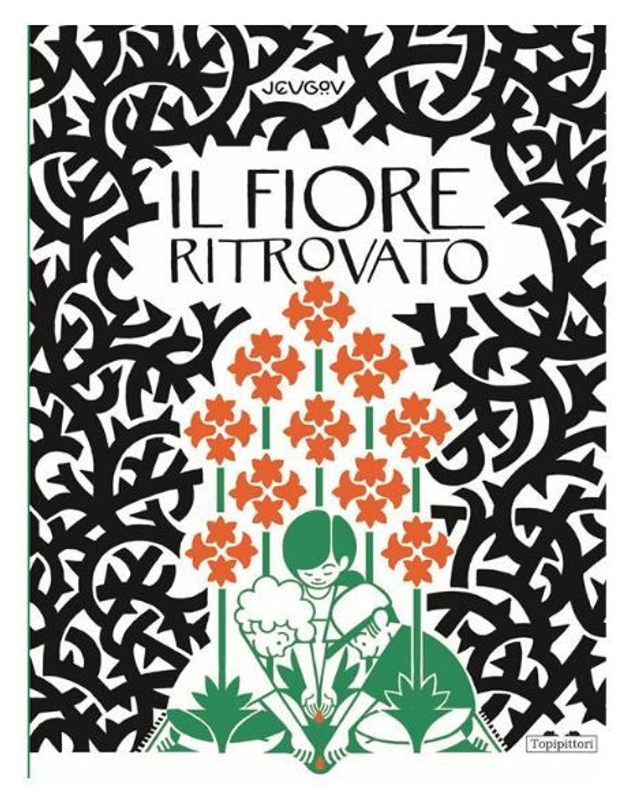 Il fiore ritrovato. Ediz. illustrata - di di Jeugov