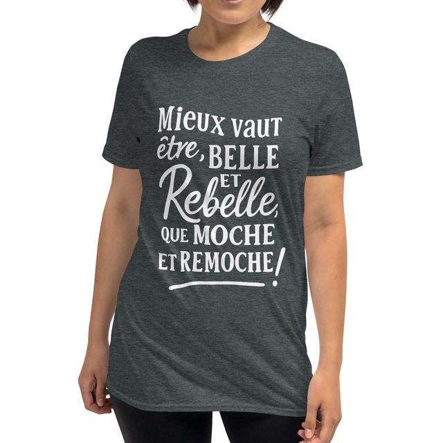 T-shirt citation unisexe – Belle et rebelle