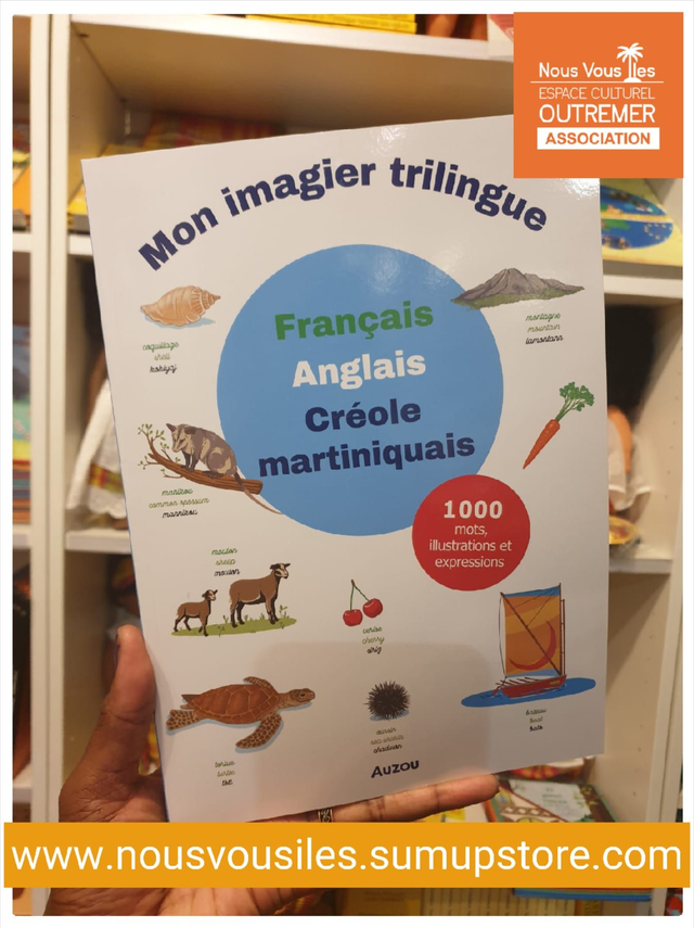 LC - MON IMAGIER TRILINGUE CREOLE MARTINIQUAIS - FRANCAIS - ANGLAIS
