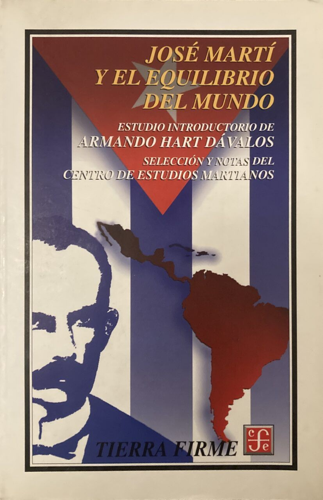 José Martí y el equilibrio del mundo: Selección y notas del Centro de Estudios Martinianos - Armando Hart Dávalos, José Martí