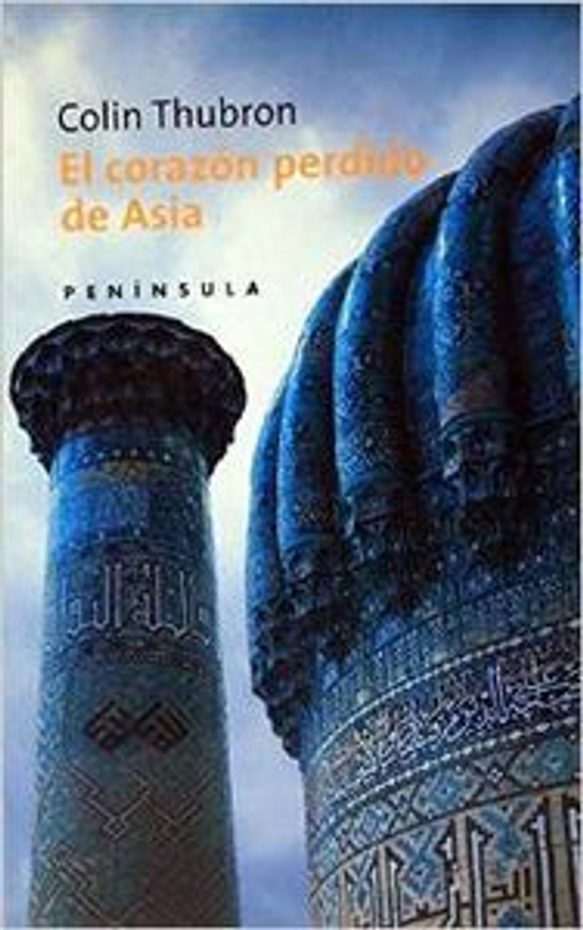 El corazón perdido de Asia - Colin Thubron