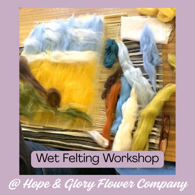 7th May - Wet Felting - an introduction